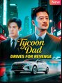 Tycoon Dad Drives For Revenge (2025) - FULL HD [Eng Sub]