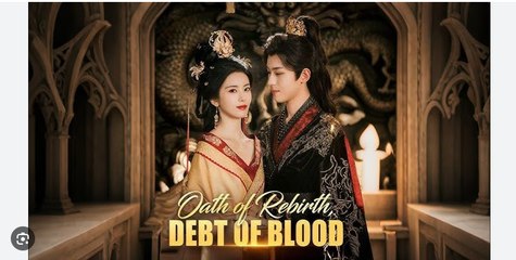 Oath of Rebirth, Debt of Blood Full Movies English Sub