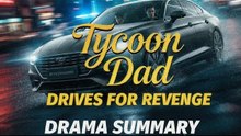 TYCOON DAD DRIVES FOR REVENGE