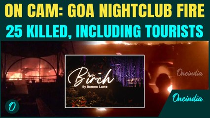GOA NIGHTCLUB FIRE BREAKING: 25 Killed in Massive Blaze at Birch by Romeo Lane | 4 Tourists Dead