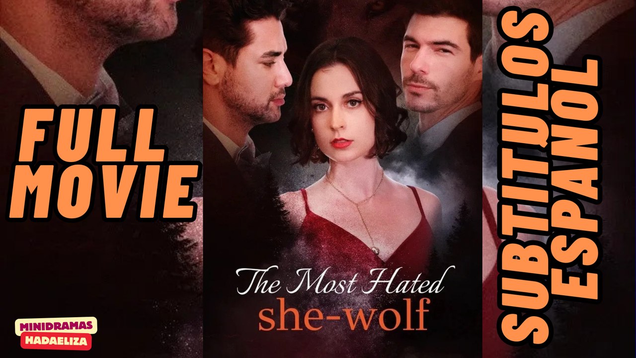 La loba mas odiada sub español - The-Most-Hated-She-Wolf