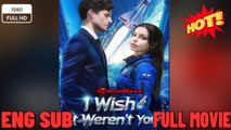 [Hot 2025🔥] I Wish It Weren't You_RS New Movies 2025 -Full Movies English Sub