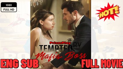Tempted By Mafia Boss New Movies 2025 -Full Movies English Sub