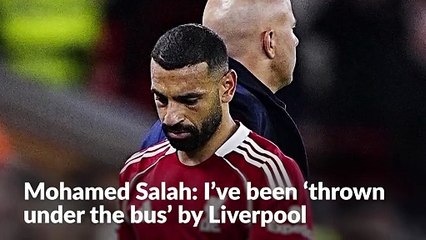 Mohamed Salah: I’ve been ‘thrown under the bus’ by Liverpool