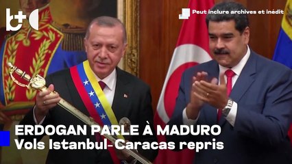 En crise avec les USA, Maduro et Erdogan se parlent; Turkish Airlines reprend les vols vers Caracas