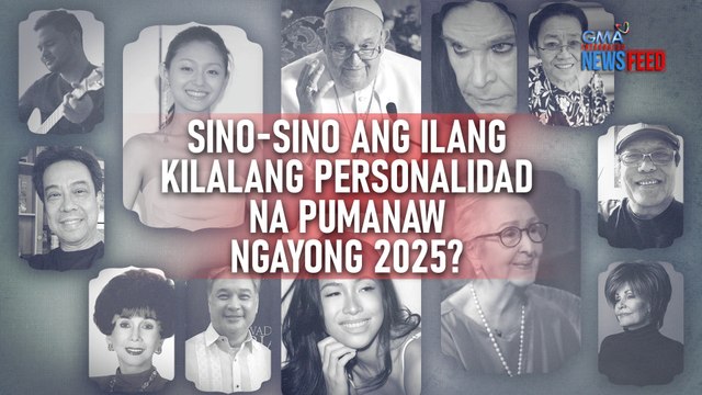Sino-sino ang ilang kilalang personalidad na pumanaw ngayong 2025? | GMA Integrated Newsfeed