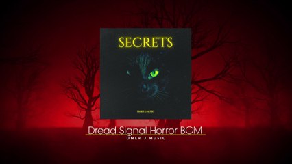Dread Signal Horror BGM - OMER J MUSIC | Secrets | Horror BGM | #omerjmusic  #omerjmusicbgm