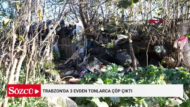 Trabzon'da 3 evden tonlarca çöp çıktı