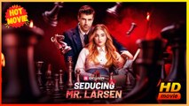 Seducing Mr. Larsen | Full Movie HD - Best Drama ShortFilms Hot Miah Green Neven Tomic Nilo Benicio Morgan Franz Logan Hannigan Female Romance Sweet Romance Modern Romantic Forbidden Love Steamy USA Mansion Club Hotel Contemporary All Ages Billionaire CEO