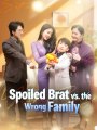 🌹Spoiled Brat Vs. The Wrong Family