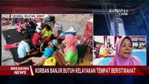 Cerita Pilu Korban Banjir: Tidur Beralas Semen, Terancam Keluar dari Pengungsian, Tak Punya Papan