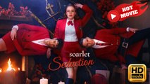 Scarlet Seduction | Full Movie HD - Drama ShortFilms Hot