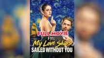 [ Hot 2025🔥]  - My Love Ship's Sailed Without You (2025) - FULL _ Dramabox
