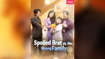 Spoiled Brat vs. The Wrong Family Full Movies