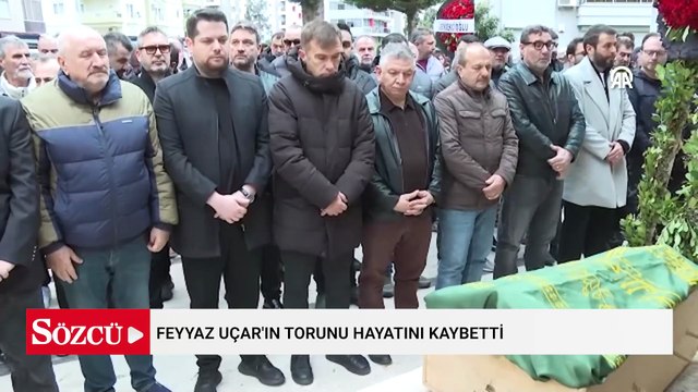 Feyyaz Uçar'ın torunu hayatını kaybetti