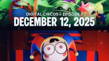 Digital Circus Episode 7 December 12 2025 & Digital circus Episode 8 March 20 2026