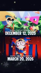 Digital Circus Episode 7 December 12 2025 & Digital circus Episode 8 March 20 2026