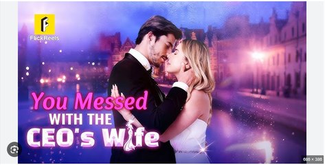 YOU MESSED WITH THE CEO'S WIFE. FULL MOVIES ENGLISH SUB