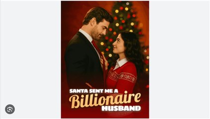 SANTA SENT ME A BILLIONAIRE HUSBAND. FULL MOVIES ENGLISH SUB
