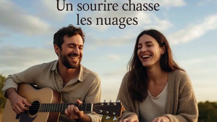 Chanson « Un sourire chasse les nuages » – pop acoustique douce, ambiance chaleureuse et lumineuse.