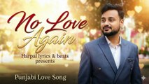 No Love Again (Official Audio) | Harpal Dhiman | New Punjabi Song 2025 | Harpal Lyrics & Beats