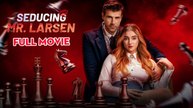 Seducing Mr. Larsen Full