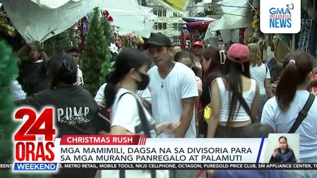 Mga mamimili, dagsa na sa Divisoria para sa mga murang panregalo at palamuti | 24 Oras Weekend