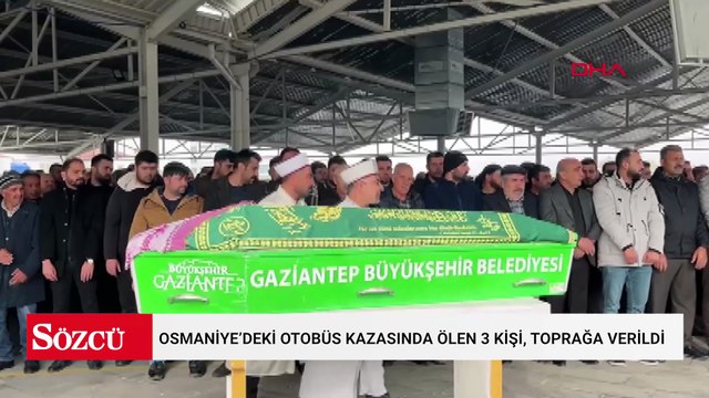 Osmaniye'de otobüsün tıra çarptığı kazada ölen 2 kişinin cenazesi Gaziantep'te defnedildi