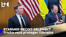 L'Ukraine 'ne soit pas trahie' par les USA / Starmer reçoit Zelensky, Macron et Merz
