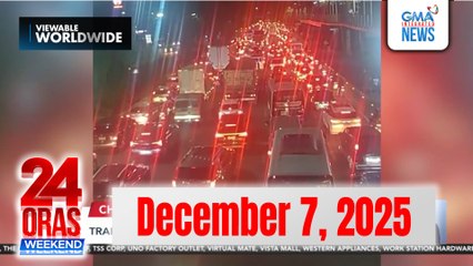 24 Oras Weekend Express: December 7, 2025 [HD]