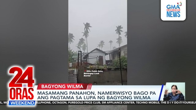 Before landfall, “Wilma” brings bad weather | 24 Oras Weekend