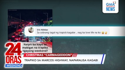 Traffic mayhem as Marcos Highway grinds to a halt | 24 Oras Weekend