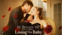 He Begged Me Back After Losing Our Back - Full Movie