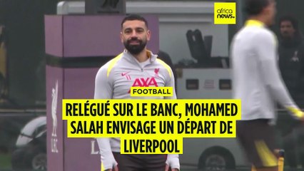 Relégué sur le banc, Mohamed Salah envisage un départ de Liverpool