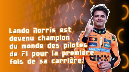 F1 - Lando Norris sacré champion du monde pour la première fois
