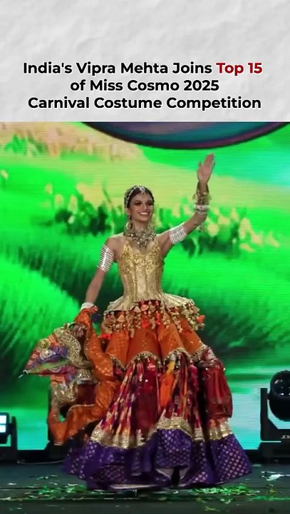 India's Vipra Mehta Enters Top 15 of Miss Cosmo 2025 Carnival Costume Competition #misscosmo