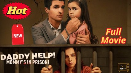 Daddy Help! Mommy’S In Prison Hd Miatv