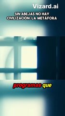 Sin abejas no hay civilización_ La metáfora