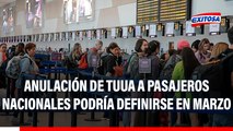 TUUA de transferencia nacional: Anulación del cobro de tarifa podría definirse en marzo de 2026