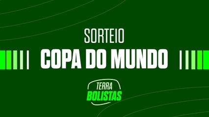 Copa do Mundo: sorteio ao vivo no Terrabolistas