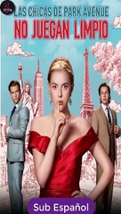 Sub EspaÑOl Las Chicas De Park Avenue No Juegan Limpio Serie Completa