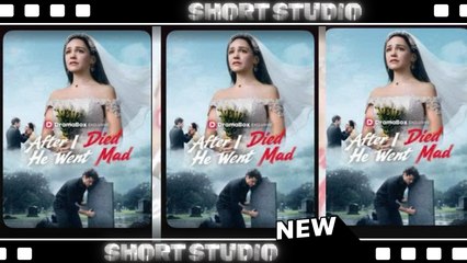 [TOP MOVIE] After I Died, He Went Mad #dramabox #Shortstudio