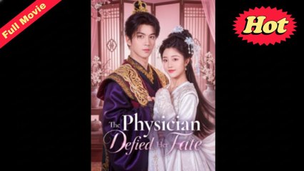 The Physician Defied Her Fate - Full English Sub