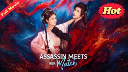 Assassin Meets Her Match - Full English Sub