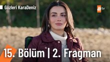 Gözleri KaraDeniz 15. Bölüm 2. Fragman | "Döneceğin yeri hep hatırlatsın diye"