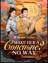 Make Her a Concubine No Way (2025) - FULL [Eng Sub]