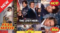 The Lost Heir: A Christmas Reckoning (2025) - FULL [Eng Sub]
