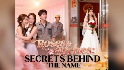 Roses & Riches Secrets Behind The Name - Full Movie