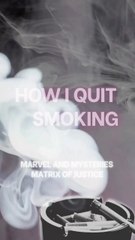 MARVEL AND MYSTERIES: How I Quit Smoking (Short)