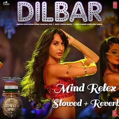 Dilber Lofi Song l Mind Relex l Slowed Reverb